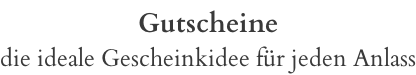 Gutscheine die ideale Gescheinkidee für jeden Anlass