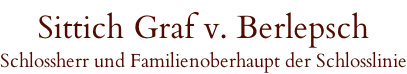 Sittich Graf v. Berlepsch Schlossherr und Familienoberhaupt der Schlosslinie