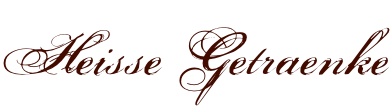 Heisse Getraenke